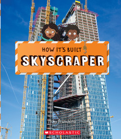 Skyscraper (How It's Built) by Vicky Franchino, Richard Watson, 9781338800067