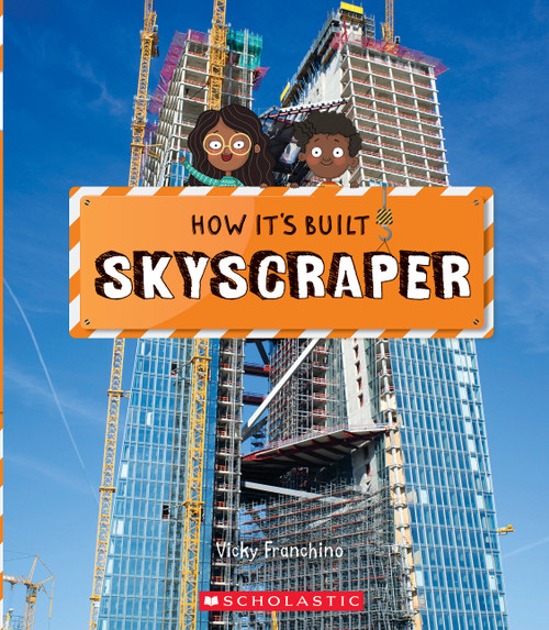 Skyscraper (How It's Built) by Vicky Franchino, Richard Watson, 9781338800067