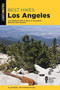 Best Hikes Los Angeles (The Greatest Trails in the LA Mountains, Beaches, and Canyons) by Allen Riedel, Monique Riedel, 9781493054848