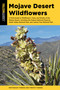 Mojave Desert Wildflowers - 9781493064809 by Pam Mackay Thomas, Timothy Thomas, 9781493064809