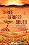 Three Stripes South (The 1,000km Trek That Inspired a Women's Adventure Movement) by Bex Band, 9781784778385