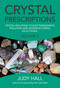 Crystal Prescriptions (Crystal Solutions to Electromagnetic Pollution and Geopathic Stress An A-Z Guide) by Judy Hall, 9781782797913