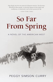 So Far from Spring by Peggy Simson Curry, 9780871083203
