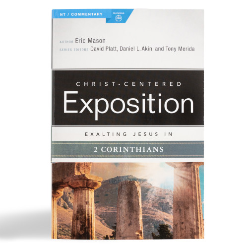 Exalting Jesus in 2 Corinthians by Eric Mason, David Platt, Dr. Daniel L. Akin, Tony Merida, 9780805496512
