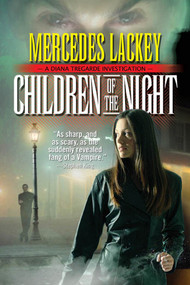 Children of the Night (A Diana Tregarde Investigation) by Mercedes Lackey, 9780765313188