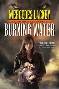 Burning Water (A Diana Tregarde Investigation) by Mercedes Lackey, 9780765313171