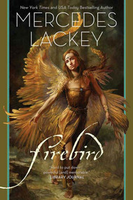 Firebird (A Novel) by Mercedes Lackey, 9780765317193