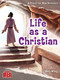 Life as a Christian (A Primer for New Believers) by Mary Wiley, 9781087754574