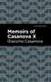 Memoirs of Casanova Volume X by Giacomo Casanova, Mint Editions, 9781513281926