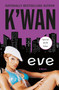 Eve (A Novel) - 9781250623836 by K'wan, 9781250623836
