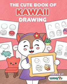 The Cute Book of Kawaii Drawing by Woo! Jr. Kids Activities, 9781642507010