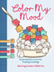 Color My Mood (A Cute Activity Journal for Tracking My Feelings) by Olive Yong, 9781454943853