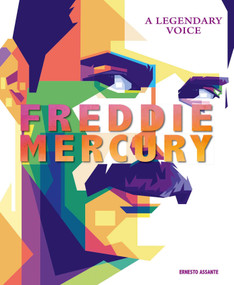 Freddie Mercury (A Legendary Voice) by Ernesto Assante, 9788854418059