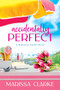Accidentally Perfect by Marissa Clarke, 9781649371898