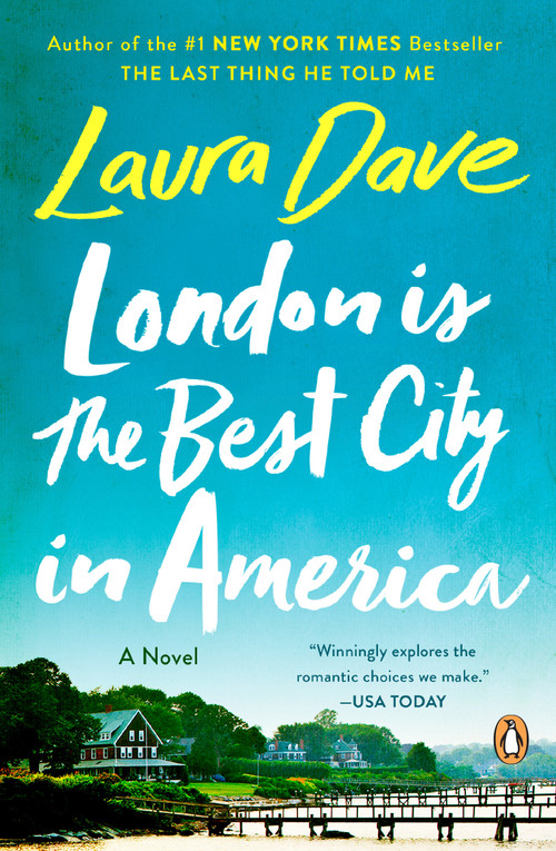 London Is the Best City in America (A Novel) by Laura Dave, 9780143038504