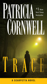 Trace (Scarpetta (Book 13)) by Patricia Cornwell, 9780425250310