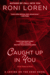 Caught Up in You by Roni Loren, 9780425259924