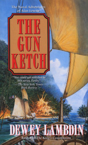 The Gun Ketch (The Naval Adventures of Alan Lewrie) by Dewey Lambdin, 9780449224502