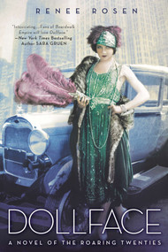 Dollface (A Novel of the Roaring Twenties) by Renée Rosen, 9780451419200