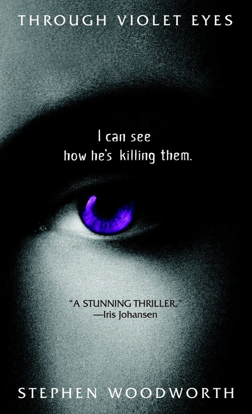 Through Violet Eyes (A Novel) by Stephen Woodworth, 9780553803372