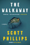 The Walkaway by Scott Phillips, 9781641291392