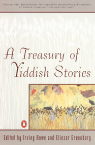 A Treasury of Yiddish Stories (Revised and Updated Edition) by Irving Howe, Eliezer Greenberg, 9780140144192