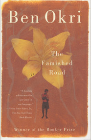 The Famished Road (Man Booker Prize Winner) by Ben Okri, 9780385425131