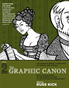 The Graphic Canon, Vol. 2 (From "Kubla Khan" to the Bronte Sisters to The Picture of Dorian Gray) by Russ Kick, 9781609803780