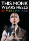 This Monk Wears Heels (Be Who You Are) by Kodo Nishimura, 9781786786173