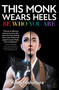 This Monk Wears Heels (Be Who You Are) by Kodo Nishimura, 9781786786173