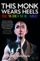 This Monk Wears Heels (Be Who You Are) by Kodo Nishimura, 9781786786173