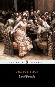 Daniel Deronda - 9780140434279 by George Eliot, Terence Cave, Terence Cave, Terence Cave, 9780140434279