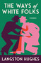 The Ways of White Folks (Stories) by Langston Hughes, 9780679728177