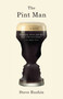 The Pint Man (A Novel) by Steve Rushin, 9780767931830