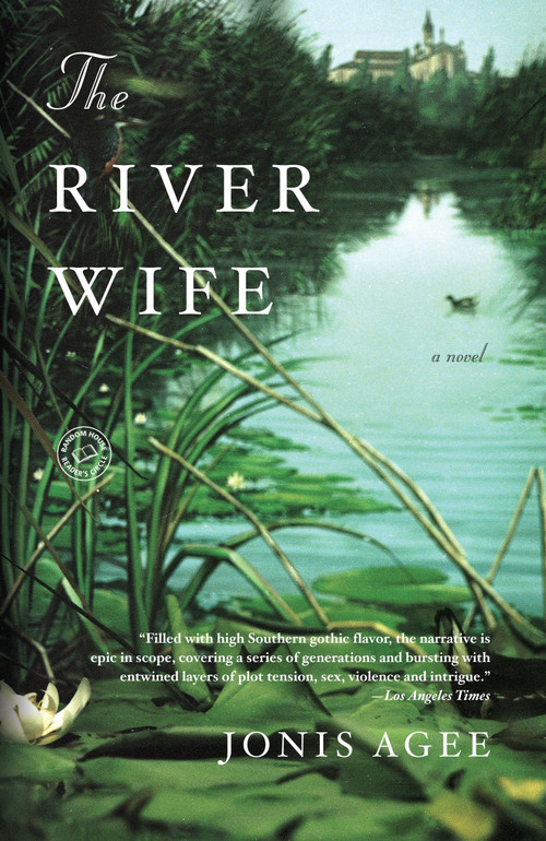 The River Wife (A Novel) by Jonis Agee, 9780812977196