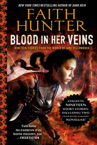 Blood in Her Veins (Nineteen Stories from the World of Jane Yellowrock) by Faith Hunter, 9780451475756