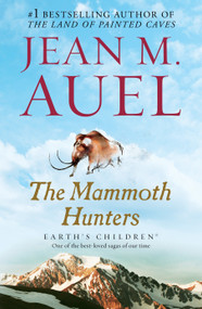 The Mammoth Hunters (Earth's Children, Book Three) - 9780553381641 by Jean M. Auel, 9780553381641