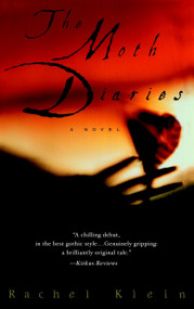 The Moth Diaries (A Novel) by Rachel Klein, 9780553382181