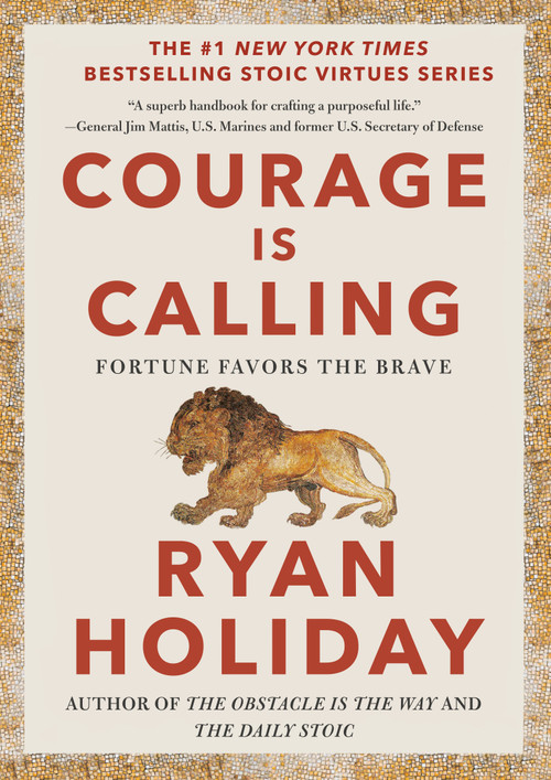 Courage Is Calling (Fortune Favors the Brave) by Ryan Holiday, 9780593191675