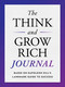 The Think and Grow Rich Journal (Based on Napoleon Hill's Landmark Guide to Success) by Napoleon Hill, 9780593538517