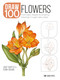 Draw 100: Flowers (From basic shapes to amazing drawings in super-easy steps) by Janet Whittle, Penny Brown, 9781800920255