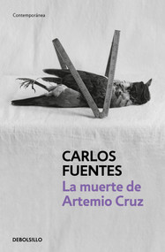 La muerte de Artemio Cruz / The Death of Artemio Cruz (Spanish Edition) by Carlos Fuentes, 9786073133517
