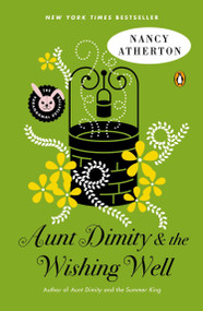 Aunt Dimity and the Wishing Well by Nancy Atherton, 9780143126980