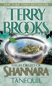 High Druid of Shannara: Tanequil by Terry Brooks, 9780345499110