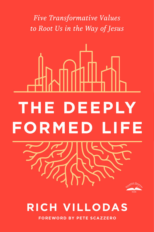 The Deeply Formed Life (Five Transformative Values to Root Us in the Way of Jesus) - 9780525654407 by Rich Villodas, Pete Scazzero, 9780525654407