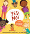 Yes! No!: A First Conversation About Consent by Megan Madison, Jessica Ralli, Isabel Roxas, 9780593383322