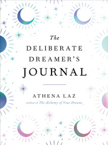 The Deliberate Dreamer's Journal by Athena Laz, 9780593421673
