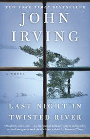 Last Night in Twisted River (A Novel) by John Irving, 9780345479730