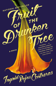 Fruit of the Drunken Tree by Ingrid Rojas Contreras, 9780525434313
