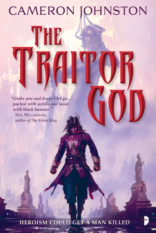 The Traitor God by Cameron Johnston, 9780857667793